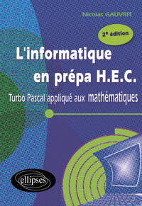 L'informatique en prépa HEC - Turbo Pascal appliqué aux mathématiques - 2e édition