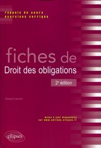 FICHES DE DROIT DES OBLIGATIONS. RAPPELS DE COURS ET EXERCICES CORRIGES. 2E EDITION