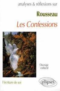 Rousseau, Les Confessions (Livres I à IV)