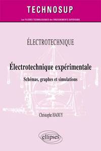 ELECTROTECHNIQUE - ELECTROTECHNIQUE EXPERIMENTALE - SCHEMAS, GRAPHES ET SIMULATIONS (NIVEAU B)