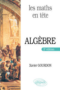 LES MATHS EN TETE (MATHS POUR M') - ALGEBRE - 2E EDITION