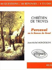 Chrétien de Troyes, Perceval ou le Roman du Graal