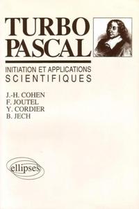 TURBO PASCAL : INITIATIONS ET APPLICATIONS SCIENTIFIQUES