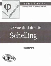 VOCABULAIRE DE SCHELLING (LE)