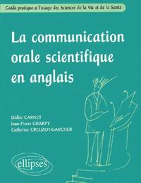 La communication orale scientifique en anglais - Guide pratique à l'usage des Sciences de la Vie et de la Santé