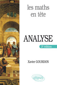 LES MATHS EN TETE. ANALYSE - 2E EDITION