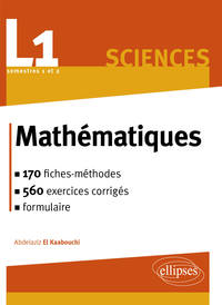 Mathématiques L1 : le cours en 170 fiches-méthodes et 540 exercices corrigés