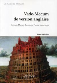 Vade-Mecum de version anglaise • Le plaisir de traduire. Licence, Master, Concours, Futurs traducteurs