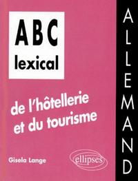 ABC LEXICAL DE L'HOTELLERIE ET DU TOURISME (ALLEMAND)