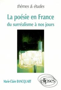 poésie en France (La) - Du surréalisme à nos jours