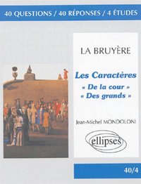 La Bruyère, Les Caractères 'De la cour', 'Des grands'