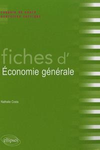 FICHES D'ECONOMIE GENERALE. RAPPELS DE COURS ET EXERCICES CORRIGES