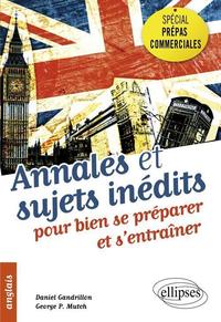Anglais • Spécial prépas commerciales • Annales et sujets inédits pour bien se préparer et s'entraîner