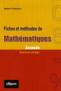 Fiches et méthodes de Mathématiques - Seconde