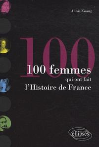 Les 100 femmes qui ont fait l'Histoire de  France