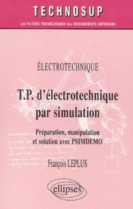 T.P. D'ELECTROTECHNIQUE PAR SIMULATION, PREPARATION, MANIPULATION ET SOLUTION PAR PSIMDEMO - NIVEAU