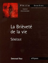 SENEQUE, DE LA BRIEVETE DE LA VIE