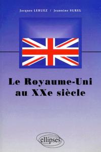 Royaume-Uni au XXe siècle (Le)