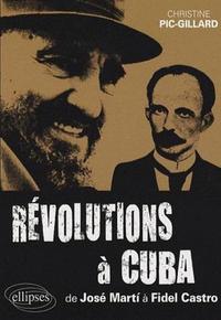 REVOLUTIONS A CUBA - DE JOSE MARTI A FIDEL CASTRO - 1868-2006