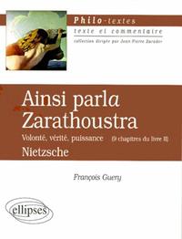 Nietzsche, Ainsi parla Zarathoustra (Volonté, vérité, puissance - 9 chapitres du livre II)