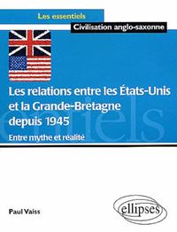 Les relations entre les Etats-Unis et la Grande Bretagne depuis 1945  - Entre mythe et réalité