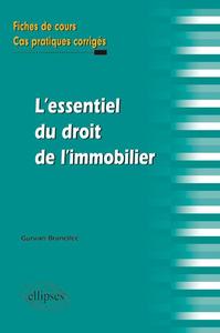 l'essentiel du droit de l'immobilier. Fiches de cours et cas pratiques corrigés