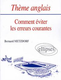 THEME ANGLAIS - COMMENT EVITER LES ERREURS COURANTES