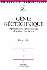 Génie Géotechnique, Applications de la mécanique des sols et des roches