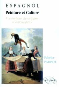 PEINTURE ET CULTURE - ESPAGNOL - VOCABULAIRE, DESCRIPTION ET COMMENTAIRE