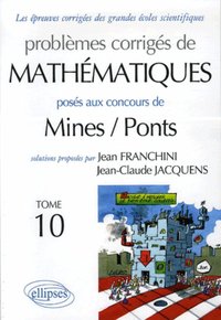 Mathématiques - Mines / Ponts - Tome 10