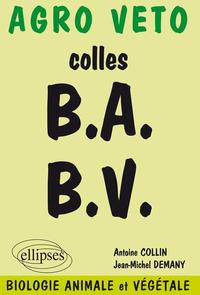BIOLOGIE - PREPARATION AUX CONCOURS AGRO, VETO - BIOLOGIE ANIMALE ET VEGETALE