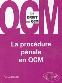 La procédure pénale en QCM