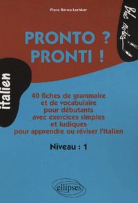 Pronto ? Pronti ! Grammaire pour débutant (Italien)