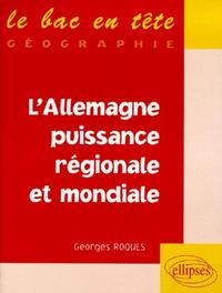 L'Allemagne, puissance régionale et puissance mondiale