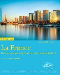 La France - Une puissance moyenne dans la mondialisation