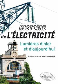 Histoire de l'électricité - lumières d'hier et d'aujourd'hui