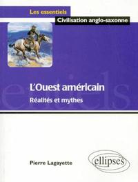 L'Ouest américain - Réalités et mythes