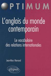 L'anglais du monde contemporain. Le vocabulaire des relations internationales