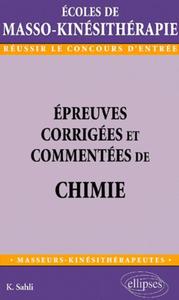 Épreuves corrigées et commentées de chimie