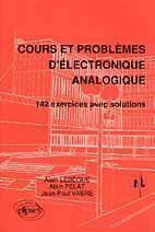 COURS ET PROBLEMES D'ELECTRONIQUE ANALOGIQUE