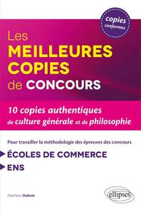 Les meilleures copies pour travailler la méthodologie des épreuves de culture générale des concours des écoles de commerce et de l’ENS