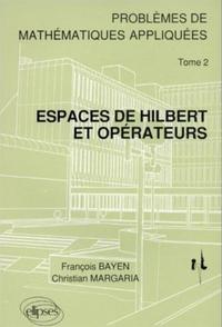 2 - Espaces de Hilbert et opérateurs - Problèmes de mathématiques appliquées (I.N.T.)