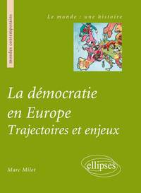 La démocratie en Europe. Trajectoires et enjeux