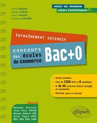 ENTRAINEMENT INTENSIF AUX CONCOURS BAC + 0 DES ECOLES DE COMMERCE - TOUTES MATIERES - METHODE, ASTUC