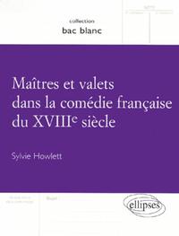 Maîtres et valets dans la comédie française du XVIIIe siècle