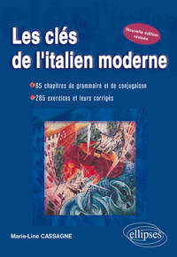 Les clés de l'italien moderne - Nouvelle édition révisée