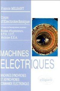 MACHINES ELECTRIQUES (BTS, IUT, CNAM) - VOL. 3 : MACHINES SYNCHRONES ET ASYNCHRONES