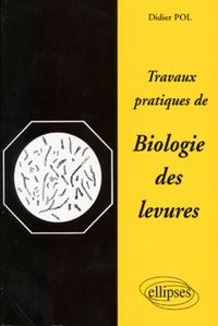 Travaux pratiques de Biologie des levures