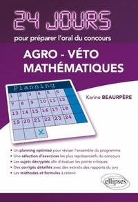 Maths - 24 jours pour préparer l'oral du concours Agro-Véto