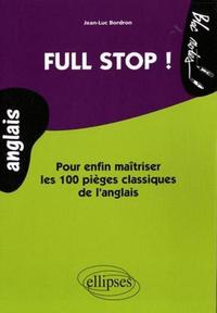 Full Stop  ! Pour enfin maîtriser les 100 pièges classiques de l'anglais